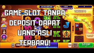 Video Main Game Slot Tanpa Deposit Dapat Uang Asli Terbaru